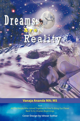 Dreams Are Reality Reprogram Your Subconscious and Obtain Your Dreams