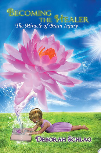 Becoming the Healer The Miracle of Brain Injury