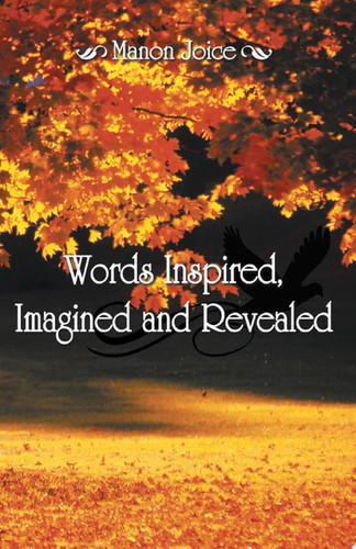Words Inspired, Imagined and Revealed