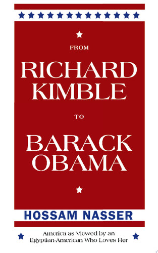 From Richard Kimble to Barack Obama America as Viewed by an Egyptian-American Who Loves Her