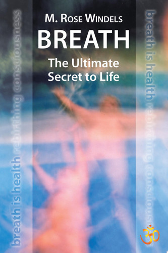 Breath the Ultimate Secret to Life
