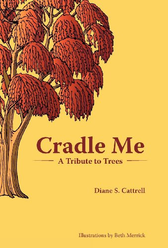 Cradle Me A Tribute to Trees