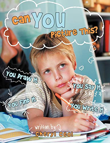 Can You Picture This? You Draw It / You Say It / You Find It / You Write It