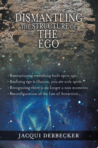 Dismantling the Structure of the Ego Restructuring Everything Build Upon Ego