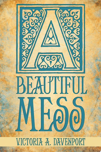 A Beautiful Mess