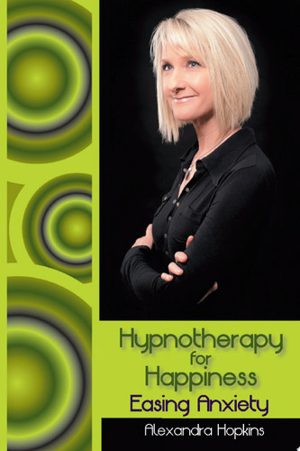 Hypnotherapy for Happiness: Easing Anxiety