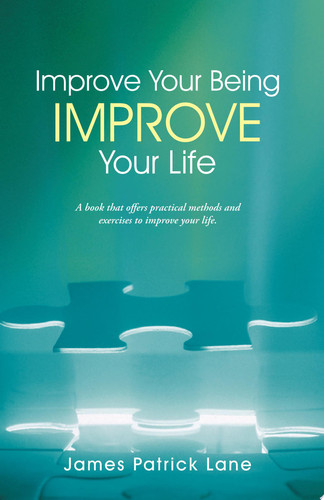 Improve Your Being—Improve Your Life