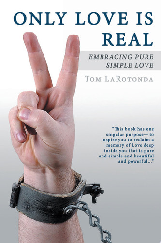 Only Love Is Real Embracing Pure Simple Love