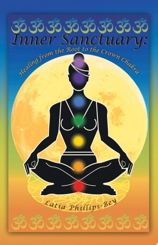 Inner Sanctuary Healing from the Root to the Crown Chakra