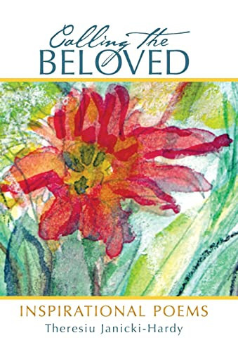 Calling the Beloved Inspirational Poems