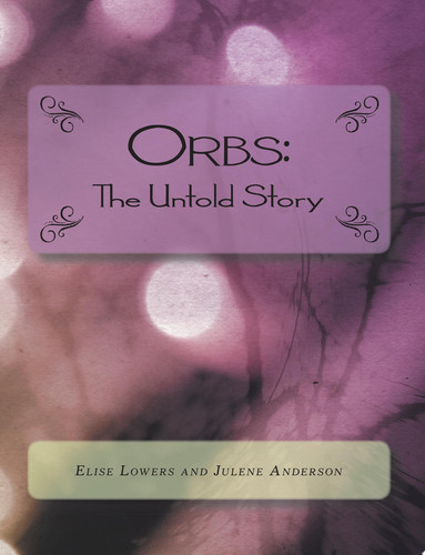 Orbs: the Untold Story