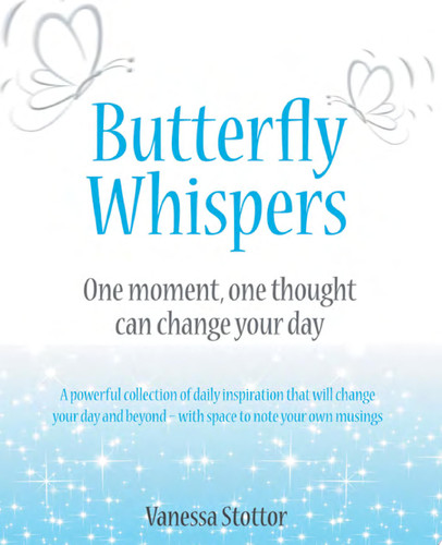 Butterfly Whispers One Moment, One Thought Can Change Your Day