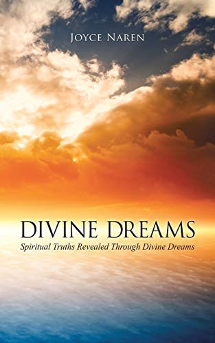 Divine Dreams Spiritual Truths Revealed Through Divine Dreams
