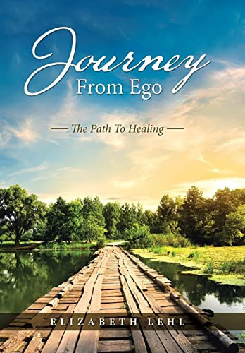 Journey From Ego The Path To Healing