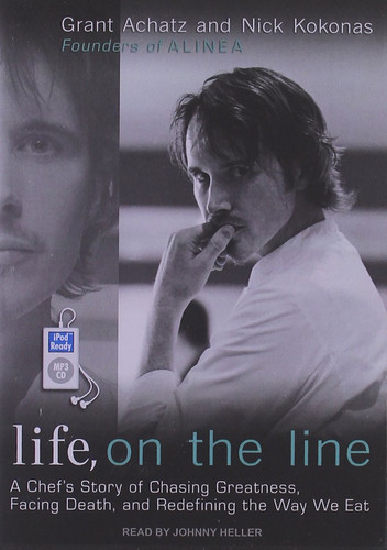 Life, on the Line: A Chef's Story of Chasing Greatness, Facing Death, and Redefining the Way We Eat