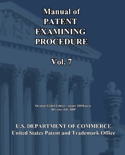 Manual of Patent Examining Procedure (Vol. 7)