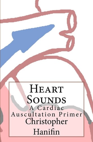 Heart Sounds A Cardiac Auscultation Primer