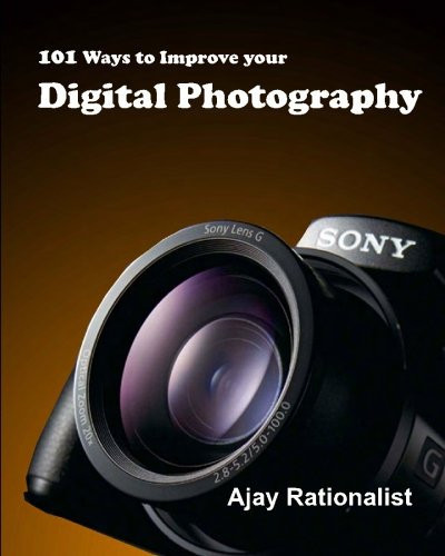 101 Ways to Improve your Digital Photography
