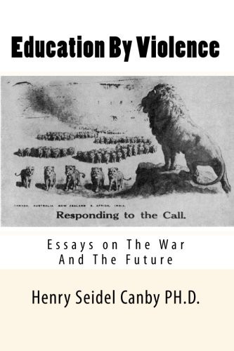 Education By Violence Essays on The War And The Future