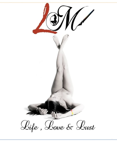 Life, Love & Lust