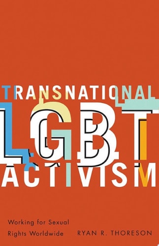Transnational LGBT Activism Working for Sexual Rights Worldwide