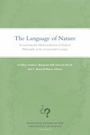 The Language of Nature Reassessing the Mathematization of Natural Philosophy in the Seventeenth Century