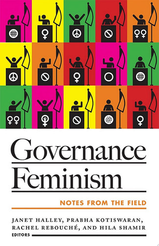 Governance Feminism Notes from the Field