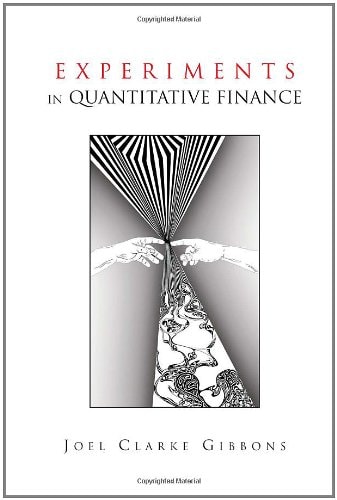 Experiments in Quantitative Finance