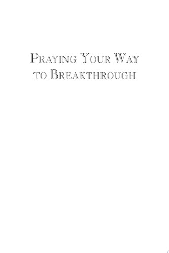 Praying Your Way to Breakthrough Back to Basics