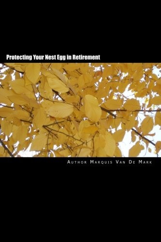 Protecting Your Nest Egg in Retirement Strategies for a Stress Free Retirement