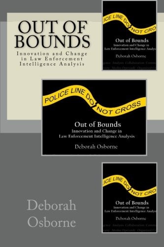 Out of Bounds Innovation and Change in Law Enforcement Intelligence Analysis