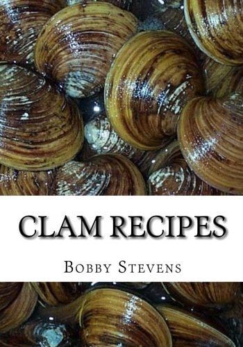 Clam Recipes Fresh Clam Recipes and Shellfish Recipes