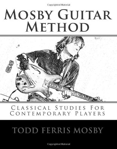 Mosby Guitar Method: Classical Studies for Contemporary Players