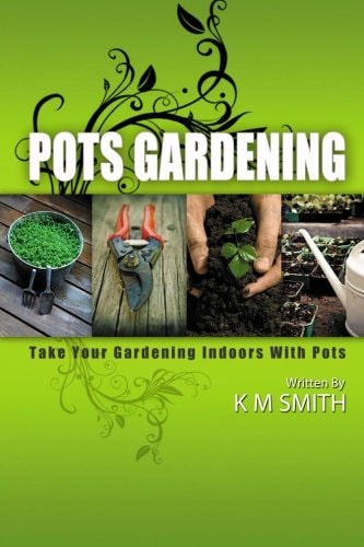 Pots Gardening Take Your Gardening Indoors with Pots