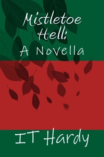 Mistletoe Hell A Novella