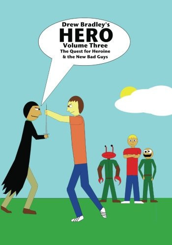 Hero: the Quest for Heroine and the New Bad Guys Full Color