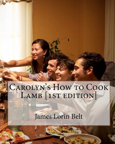 Carolyn's How to Cook Lamb [1st Edition]