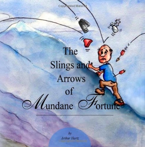 The Slings and Arrows of Mundane Fortune