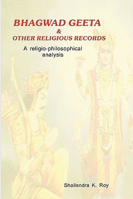 Bhagwad Geeta and Other Religious Records A Religio-Philosophical Analysis