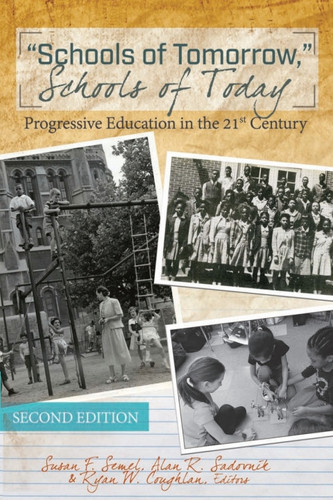 «Schools of Tomorrow,» Schools of Today