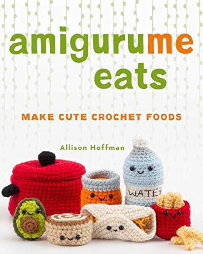 AmiguruMe Eats Make Cute Crochet Foods