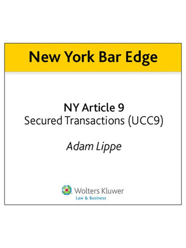New York Bar Edge: NY Article 9: Secured Transactions (UCC9) Review Outline for the NY Bar Exam