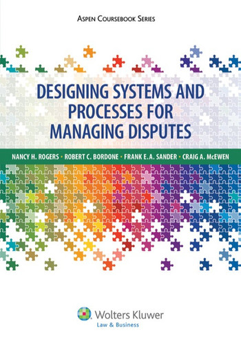Designing Systems and Processes for Managing Disputes