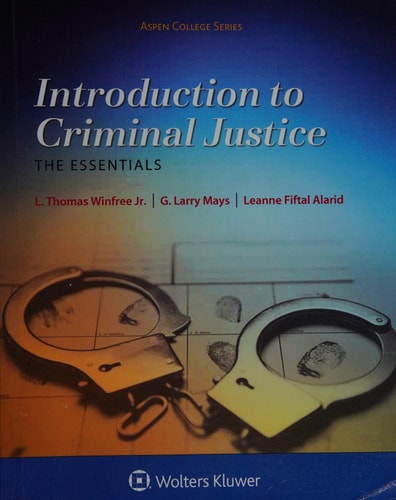 Introduction to Criminal Justice The Essentials