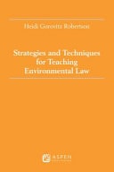 Strategies and Techniques for Teaching Environmental Law