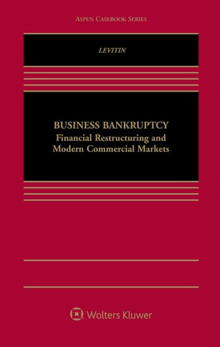 Business Bankruptcy Financial Restructuring and Modern Commercial Markets