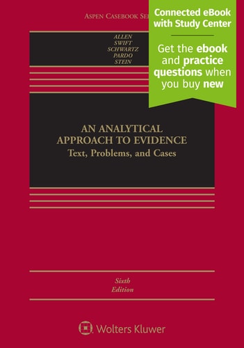 An Analytical Approach To Evidence Text, Problems and Cases [Connected eBook with Study Center]