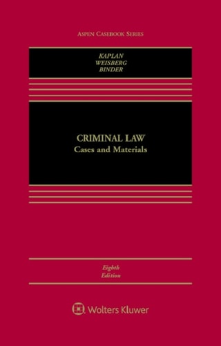 Criminal Law: Cases and Materials (Aspen Casebook Series)