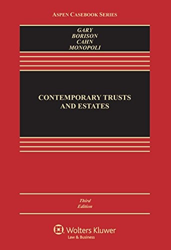 Contemporary Trusts and Estates (Aspen Casebook Series)