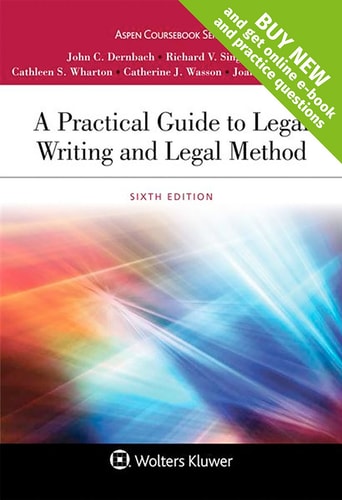 A Practical Guide to Legal Writing and Legal Method (Looseleaf)